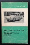 Olyslager P. - Vraagbaak voor uw Renault Dauphine, Ondine, Gordini, Floride 1956-1962