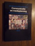 Knecht, John; Stoelinga, Bonny - Communicatie en mediaplanning. Keuze en inschakeling van communicatiemedia