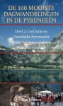 Ton Joosten, Ton Joosten - De 100 Mooiste Dagwandelingen In De Pyreneeen Dl 2