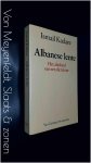 Kadare, Ismail - Albanese lente - Het afscheid van een dictatuur