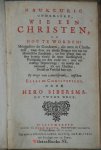 Sibersma, Hero - Naukeurig ondersoek, wie een christen, en hoe te worden? ... By wege van zamenspraak, tusschen Elias en Christofilus / door Hero Sibersma