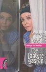 Keulen  (Pseudoniem van Francina van der Steen - Den Haag, 10 juni 1946), Mensje van - De laatste gasten - Een mooi verhaal van een stel vreemde gasten in een Amsterdams pension. Het zijn allen kunstenaars of beoefenaars van verwante beroepen en hebben (pseudo) interessante tafelpraat.