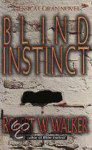 Robert Wayne Walker - Blind Instinct