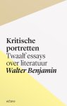 Walter Benjamin - Kritische Portretten