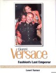 Turner, Lowri - Gianni Versace: Fashion's Last Emperor