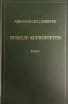 HELLENBROEK, ABRAHAM - Bijbelse keurstoffen. Deel 1