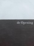 Driessen, Hendrik ; Wilma van Asseldonk; Jan de Pont et al. - de Opening