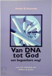 Arthur R. Peacocke , Kees Kuyvenhoven 305219 - Van DNA tot God een begaanbare weg?