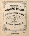Rosenhain, Jacques: - Le Carnaval de Venise, variations humoristiques sur un thême vénitien pour le piano. Op. 46