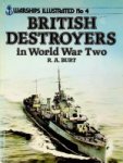 Burt, R.A. - British Destroyers in World War Two Warship Illustrated No.4