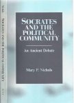 NICHOLS, M.P - Socrates and the Political Community. An Ancient Debate