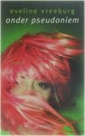 Eveline Vreeburg - Onder pseudoniem