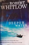 Whitlow, Robert - Deeper Water / A Tides of Truth Novel