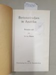 Riepert, Peter: - Betonstraßen in Amerika. Reisebericht.