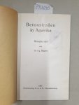 Riepert, Peter: - Betonstraßen in Amerika. Reisebericht.