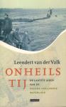 Valk, Leendert van der - Onheilstij (De laatste jaren van de NIeuwe Hollandse Waterlinie), 231 pag. paperback, gave staat (nieuwstaat)