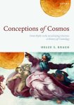 Helge Kragh - Conceptions of Cosmos From Myths to the Accelerating Universe: A History of Cosmology