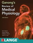 Jason Yuan, Dr Kim E. Barrett, Phd, Susan M. Barman, Heddwen L. Brooks - Ganong's Review of Medical Physiology, Twenty sixth Edition