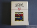 Jacques Le Goff. - L'homme médiéval.