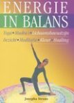 Strous, J. - Energie in balans / yoga, lichaam, mudra, aanraking, kleur, ademhaling, inzicht, chakra s, voeding, healing