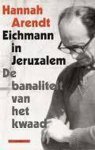 Hannah Arendt - Eichmann In Jeruzalem