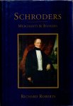 Roberts, Richard (ds1323) - Schroders / Merchants & Bankers