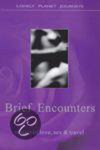 Michelle De Kretser - Brief Encounters