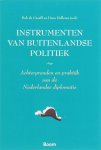 Graaff, Bob de en Hellema, Duco - Instrumenten Van Buitenlandse Politiek Achtergronden en praktijk van de Nederlandse diplomatie