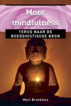 Marc Brookhuis - Meer mindfulness terug naar de boeddhistische bron