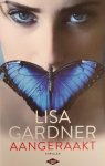 Gardner, Lisa - Aangeraakt
