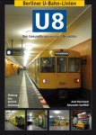 Mauruszat, Axel - Berliner U-Bahn-Linien: U8 - Von Gesundbrunnen nach Neukölln