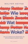 Walter Weyns - Wie wat woke?