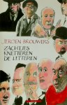 Jeroen [sst.] Brouwers - Zachtjes knetteren de letteren Een eeuw Nederlandse literatuurgeschiedenis in anekdoten