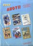 Spits, E. - e.a. - Boek ahoy!! Stormen, zeeslagen en andere ontberingen binnen de kaft van het Nederlandse kinderboek. Met uitgebreid overzicht van maritieme kinderboeken
