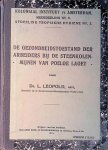 Leopold, Dr. L. - De gezondheidstoestand der arbeiders bij de steenkolenmijnen van Poeloe Laoet Leopold, Dr. L. - De gezondheidstoestand der arbeiders bij de steenkolenmijnen van Poeloe Laoet