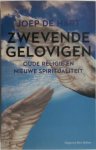 Hart, Joep De - Zwevende gelovigen oude religie en nieuwe spiritualiteit
