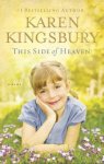 Karen Kingsbury - This Side of Heaven