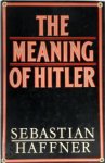 Sebastian Haffner 11563 - The Meaning of Hitler