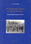 SCHULTEN, DR. J.W.M - De Nederlandse officier en zijn geschiedenis. Honderdvijfentwintig jaar KVEO