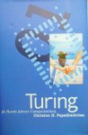 Papadimitriou, Christos H. - Turing (A Novel About Computation)