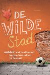 Jo Schofield-Fiona Danks - De Wilde Stad
