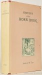 TUER, A.W. - History of the horn book.