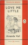 Vail, Amanda - Love me Little Vail, Amanda - Love me Little