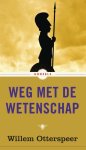 Willem Otterspeer - Weg met de wetenschap / Horzels