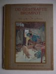 Kol, Nellie van & Hichtum, N. van. - De gestrafte brompot. Sprookjes en vertellingen van Mevrouw van Kol bijeengebracht door N. van Hichtum.