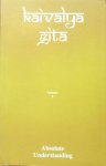 Dr. Vijai S. Shankar / Peter Julian Capper (editor) - Kaivalya Gita, volume 6; absolute understanding