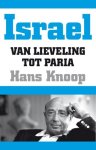 Hans Knoop - Israël, van lieveling tot paria