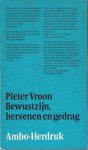 Pieter Vroon - Bewustzijn hersenen en gedrag - Pieter Vroon