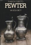 Brett,Vanessa - Phaidon guide to pewter