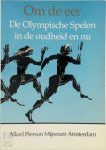 J. J. V. M. Derksen, Allard Pierson Museum (Universiteit van Amsterdam) - Om de eer de Olympische Spelen in de oudheid en nu